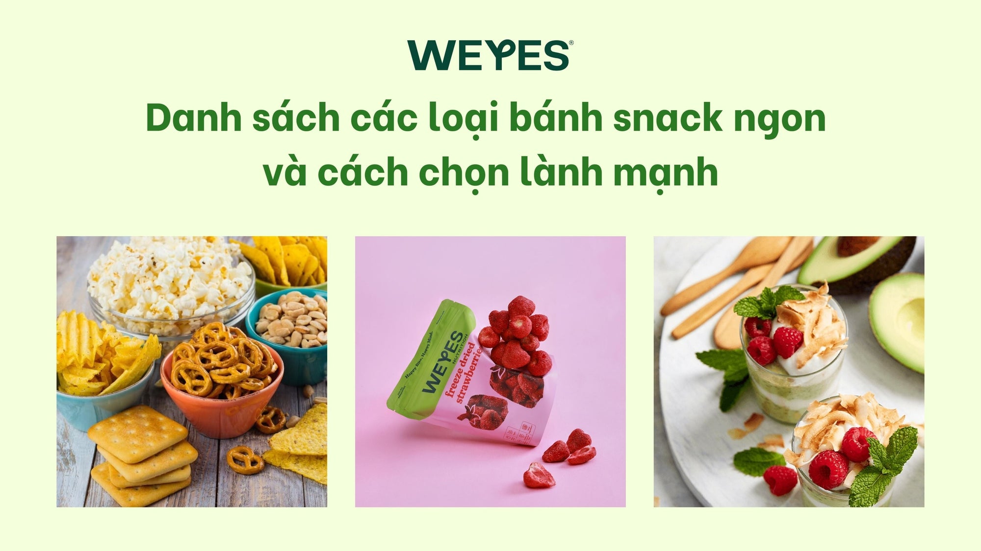 Các loại bánh snack ngon, giòn, ít béo cho bữa phụ – WEYES
