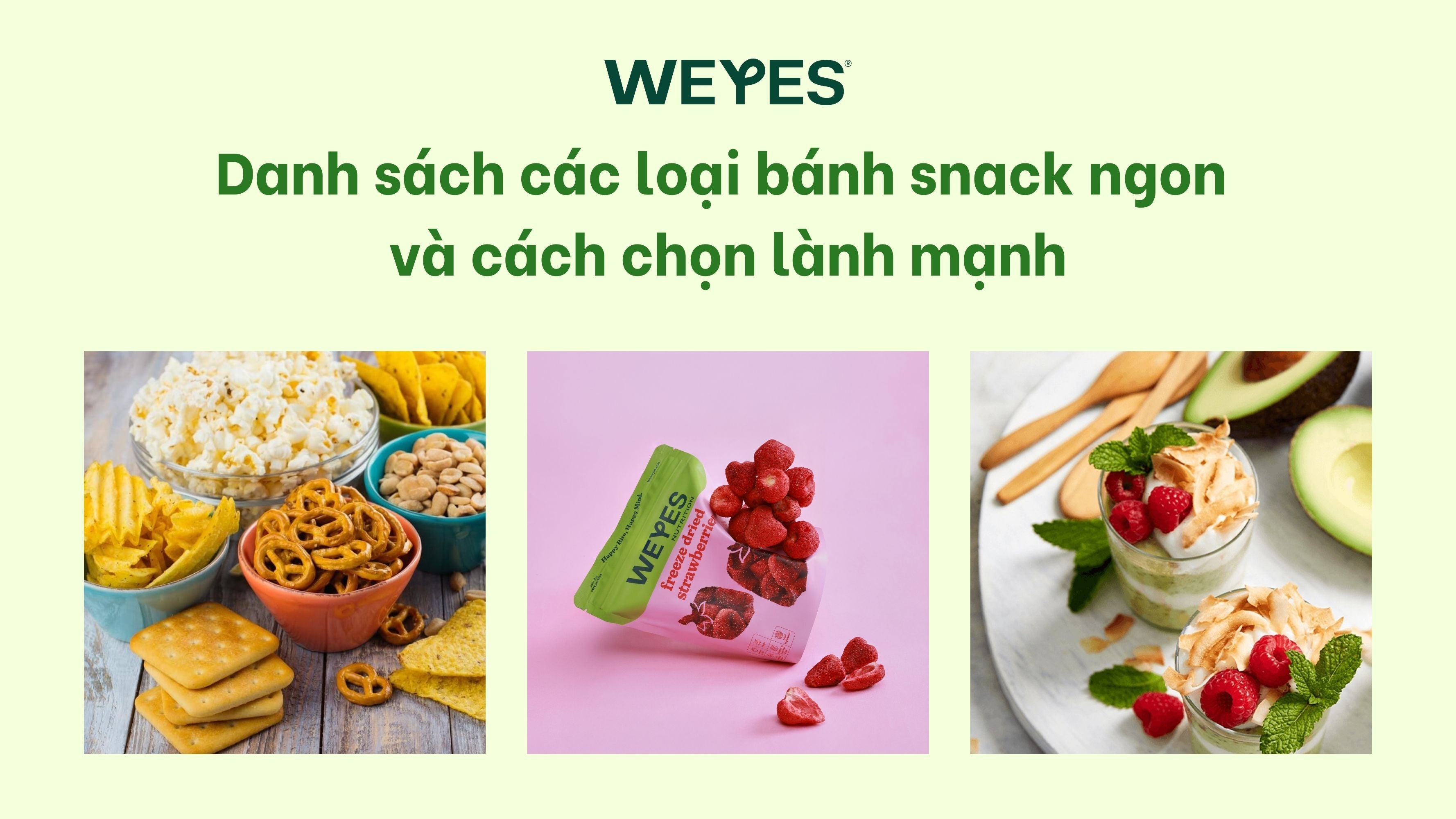 Các loại bánh snack ngon, giòn, ít béo cho bữa phụ – WEYES